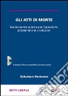 Gli atti di morte. Guida teorico-pratica per l'operatore: problematiche e soluzioni. Con CD-ROM libro