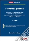 I contratti pubblici. Vademecum alla gara d'appalto mediante risposta a quesiti. Con CD-ROM libro