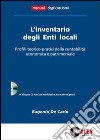 L'inventario degli enti locali. Profili teorico-pratici della contabilità economica e patrimoniale. Con CD-ROM libro