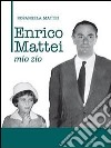 Enrico Mattei. Mio zio libro