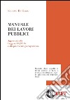 Manuale dei lavori pubblici libro