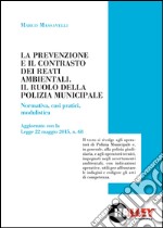 La prevenzione e il contrasto dei reati ambientali. Il ruolo della polizia municipale