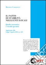 Il patto di stabilità negli enti locali. Quadro normativo e risvolti operativi