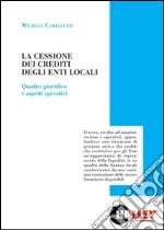 La cessione dei crediti degli enti locali. Quadro giuridico e aspetti operativi