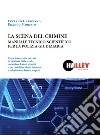 La scena del crimine. Manuale tecnico-scientifico per la polizia giudiziaria libro