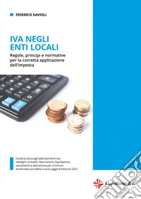 IVA negli enti locali. Regole, principi e normative per la corretta applicazione dell'imposta libro