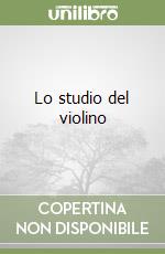 Lo studio del violino libro