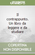 Il contrappunto. Un libro da leggere e da studiare