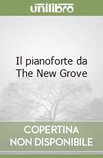 Il pianoforte da The New Grove