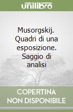 Musorgskij. Quadri di una esposizione. Saggio di analisi