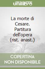 La morte di Cesare. Partitura dell'opera (rist. anast.) libro