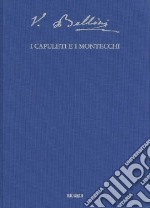 I Capuleti e i Montecchi. Tragedia lirica in due atti libro