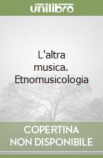 L'altra musica. Etnomusicologia