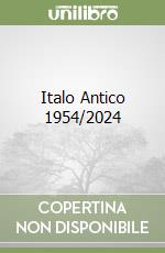 Italo Antico 1954/2024 libro