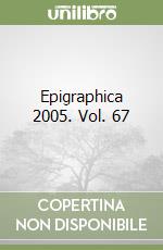 Epigraphica 2005. Vol. 67 libro