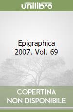 Epigraphica 2007. Vol. 69 libro