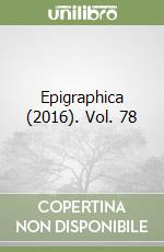 Epigraphica (2016). Vol. 78