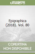 Epigraphica (2018). Vol. 80 libro