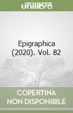 Epigraphica (2020). Vol. 82 libro