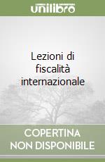 Lezioni di fiscalità internazionale libro