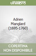 Adrien Manglard (1695-1760)