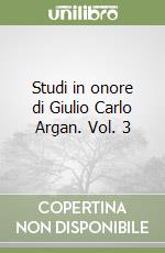 Studi in onore di Giulio Carlo Argan. Vol. 3 libro