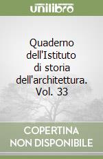 Quaderno dell'Istituto di storia dell'architettura. Vol. 33 libro