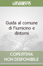 Guida al comune di Fiumicino e dintorni