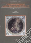 Collezionisti, disegnatori e pittori dall'Arcadia al Purismo. Vol. 2 libro