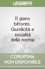 Il giano bifronte. Giuridicità e socialità della norma libro