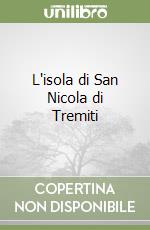 L'isola di San Nicola di Tremiti libro