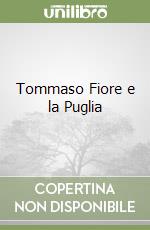 Tommaso Fiore e la Puglia libro