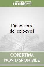 L'innocenza dei colpevoli libro