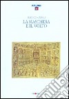 La maschera e il volto libro