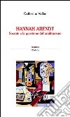 Hannah Arendt. Socrate e la questione del totalitarismo libro