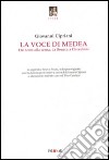La voce di Medea. Dal testo alla scena, da Seneca a Cherubini. Con CD-ROM libro