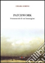 Patchwork. Frammenti di un'immagine