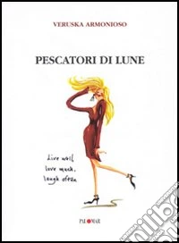 Pescatori di lune libro