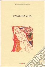 Un'altra vita