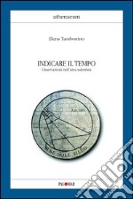 Indicare il tempo. Osservazioni nell'area salentina libro