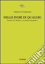 Nelle Indie di quaggiù. Ernesto De Martino e il cinema etnografico libro