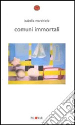 Comuni immortali libro