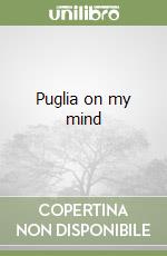 Puglia on my mind libro
