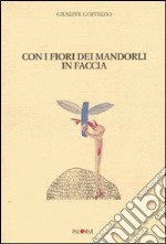 Con i fiori dei mandorli in faccia libro