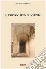 Il tricolore in convento libro