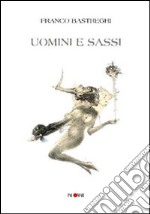 Uomini e sassi