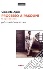 Processo a Pasolini. La rapina del Circeo libro