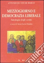 Mezzogiorno e democrazia liberale. Antologia degli scritti libro