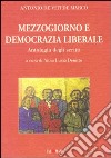 Mezzogiorno e democrazia liberale. Antologia degli scritti libro