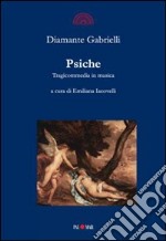 Psiche. Tragicommedia in musica